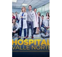 Госпиталь Валле Норте 1 сезон  (2019)