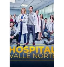 Госпиталь Валле Норте 1 сезон  (2019)