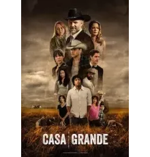 Каса Гранде 1 сезон (2023)