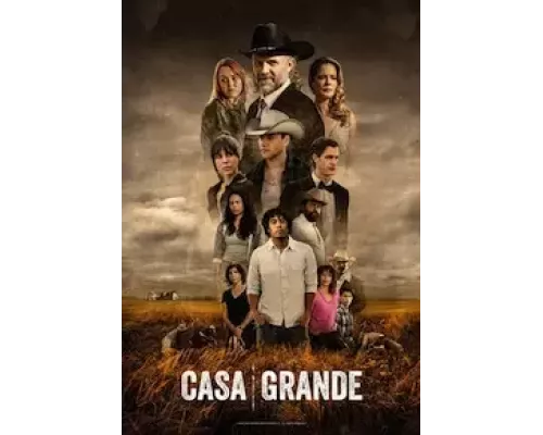 Каса Гранде 1 сезон  