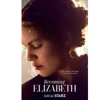 Становление Елизаветы 1 сезон  (2022)